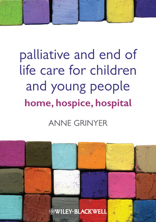 Palliative and End of Life Care for Children and Young People - Anne Grinyer