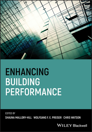 Enhancing Building Performance - Shauna Mallory-Hill; Wolfgang P. E. Preiser; Christopher G. Watson