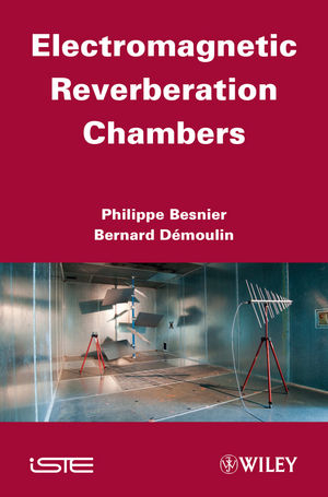 Electromagnetic Reverberation Chambers - Philippe Besnier; Bernard Demoulin