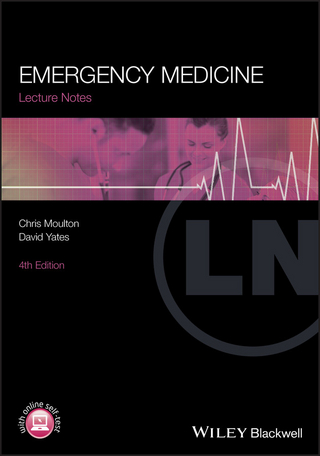 Lecture Notes: Emergency Medicine - Chris Moulton; David Yates