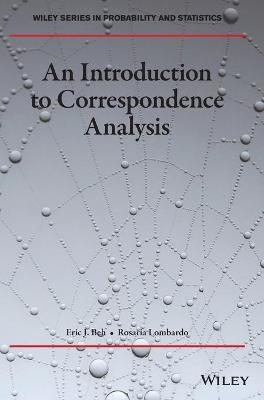 An Introduction to Correspondence Analysis - Eric J. Beh, Rosaria Lombardo