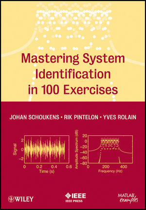 Mastering System Identification in 100 Exercises - Johan Schoukens; Rik Pintelon; Yves Rolain