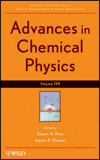 Advances in Chemical Physics, Volume 149 - Stuart A. Rice; Aaron R. Dinner
