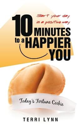 10 Minutes to a Happier You - Terri Lynn