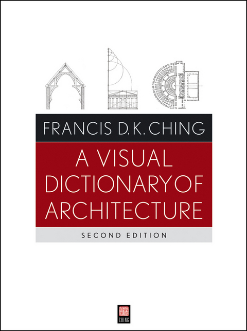 Visual Dictionary of Architecture -  Francis D. K. Ching