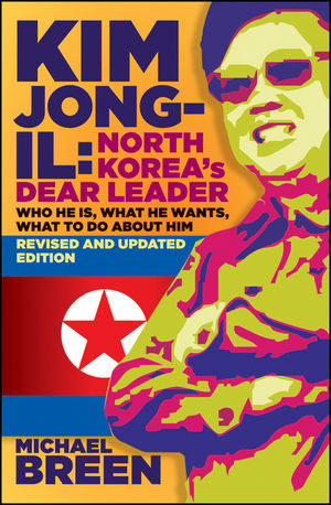 Kim Jong-Il, Revised and Updated - Michael Breen