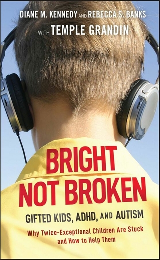 Bright Not Broken - Diane M. Kennedy; Rebecca S. Banks; Temple Grandin