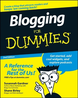 Blogging For Dummies - Shane Birley; Susannah Gardner
