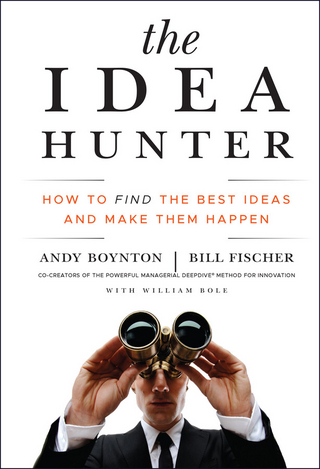 The Idea Hunter - Andy Boynton; Bill Fischer; William Bole