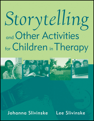 Storytelling and Other Activities for Children in Therapy - Johanna Slivinske; Lee Slivinske