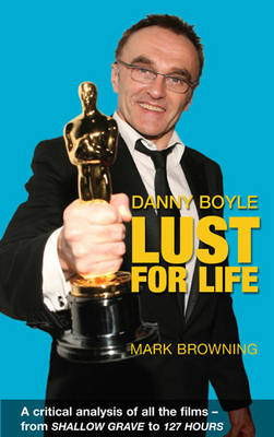 Danny Boyle - Lust for Life - Mark Browning