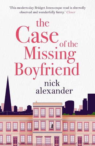 Case of the Missing Boyfriend - Nick Alexander