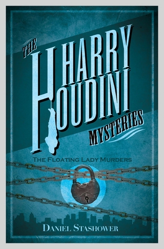 Harry Houdini Mysteries: The Floating Lady Murder - Daniel Stashower