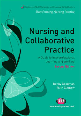 Nursing and Collaborative Practice - Ruth Clemow; Benny Goodman