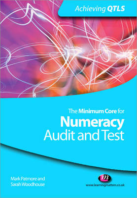 Minimum Core for Numeracy: Audit and Test - Mark Patmore; Sarah Woodhouse