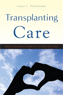 Transplanting Care - Laura L. Heinemann