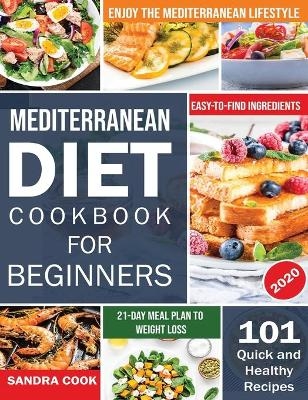 Mediterranean Diet For Beginners - Sandra Cook