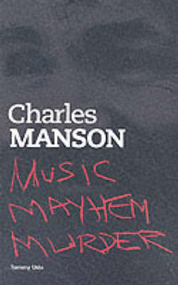 Charles Manson: Music Mayhem Murder - Tommy Udo