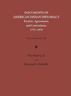 Documents of American Indian Diplomacy (2 volume set) - Vine Deloria; Raymond J. DeMallie