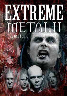 Extreme Metal II - Joel McIver
