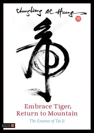 Embrace Tiger, Return to Mountain - Chungliang Al Huang