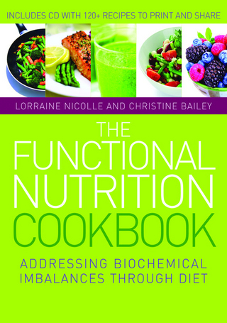 The Functional Nutrition Cookbook - Lorraine Nicolle; Christine Bailey