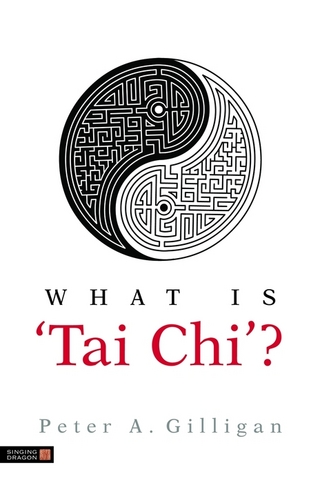 What is 'Tai Chi'? Peter Gilligan Author
