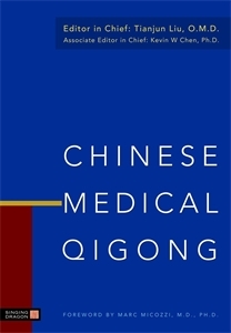 Chinese Medical Qigong - Tianjun Liu; Kevin Chen