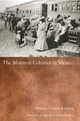 Mormon Colonies in Mexico - Thomas Romney