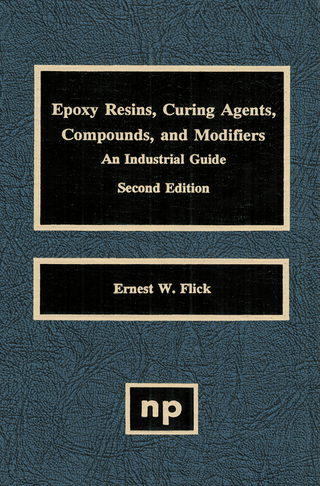 Epoxy Resins, Curing Agents, Compounds, and Modifiers: An Industrial Guide (English Edition)