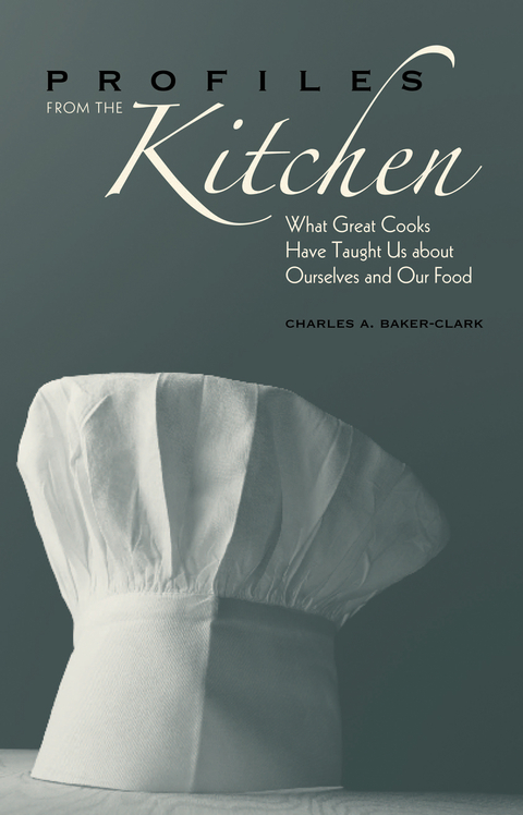 Profiles from the Kitchen -  Charles A. Baker-Clark