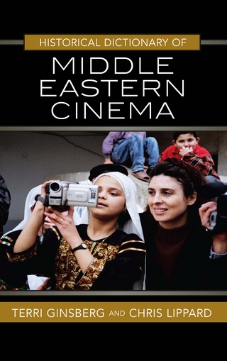 Historical Dictionary of Middle Eastern Cinema - Terri Ginsberg; Chris Lippard