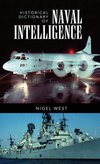 Historical Dictionary of Naval Intelligence - Nigel West