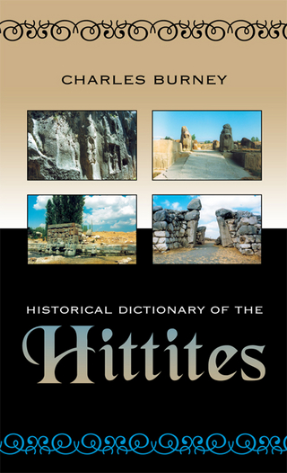 Historical Dictionary of the Hittites - Charles Burney
