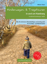 Kinderwagen- & Tragetouren in und um Hamburg - Miriam Heun