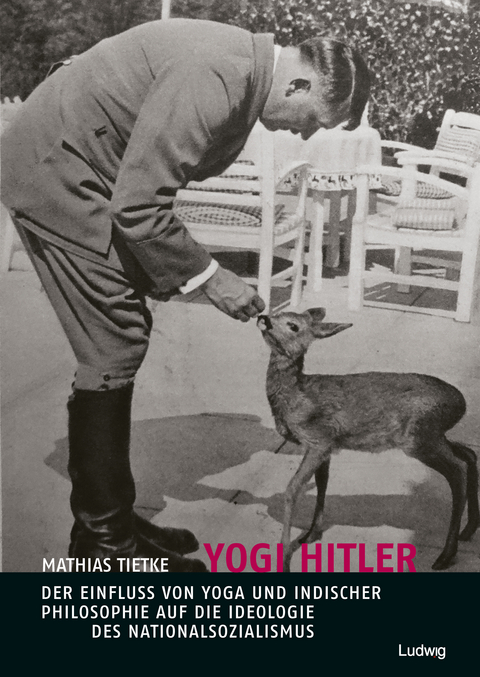 Yogi Hitler – Der Einfluss von Yoga und indischer Philosophie auf die Ideologie des Nationalsozialismus - Mathias Tietke