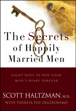 Secrets of Happily Married Men - Scott Haltzman