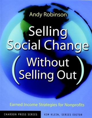 Selling Social Change (Without Selling Out) - Andy Robinson; Kim Klein