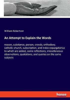 An Attempt to Explain the Words - William Robertson
