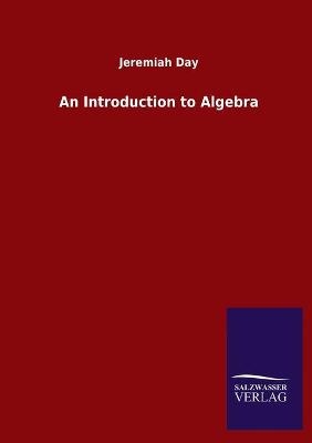 An Introduction to Algebra - Jeremiah Day