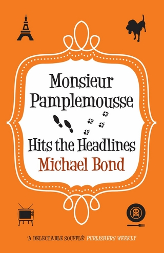 Monsieur Pamplemousse Hits the Headlines - Michael Bond