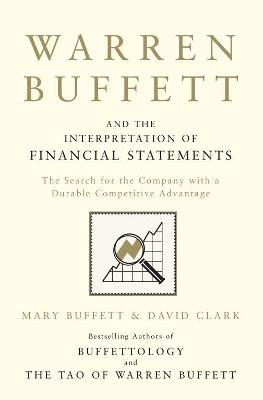 Warren Buffett and the Interpretation of Financial Statements - Mary Buffett, David Clark