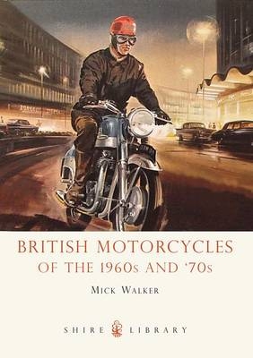 British Motorcycles of the 1960s and  70s - Walker Mick Walker