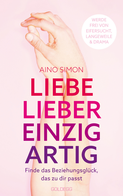 Liebe lieber einzigartig - Aino Simon