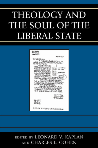 Theology and the Soul of the Liberal State - Charles L. Cohen; Leonard V. Kaplan