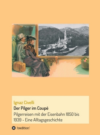 Der Pilger im Coupé - Ignaz Civelli