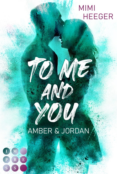 To Me and You. Amber & Jordan (Secret-Reihe) - Mimi Heeger