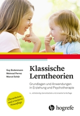 Klassische Lerntheorien - Guy Bodenmann, Meinrad Perrez, Marcel Schär