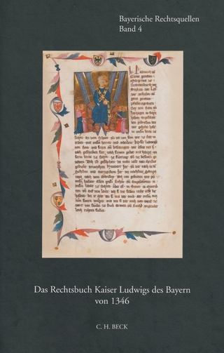 Das Rechtsbuch Kaiser Ludwigs des Bayern von 1346 - Wilhelm Volkert