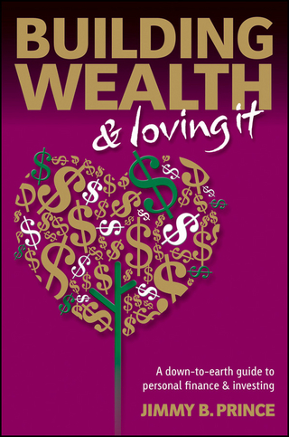 Building Wealth and Loving It - Jimmy B. Prince